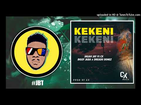 KEKENI (2022) - Jagah Jay Ft CX , Biggy Jaba & Dreadii Bonez (Prod By. CX)