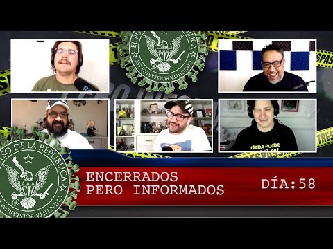 ENCERRADOS PERO INFORMADOS DÍA: 58 - EL PULSO DE LA REPÚBLICA