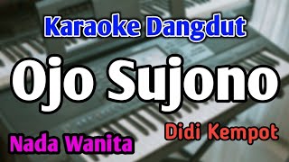 Download lagu Ojo Sujono - Karaoke || Nada Wanita || Didi Kempot || Audio HQ || Live Keyboard mp3 Download lagu Ojo Sujono - Karaoke || Nada Wanita || Didi Kempot || Audio HQ || Live Keyboard mp3