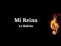 Mi Reina La Makina Letra