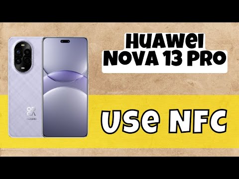 How to Enable NFC Nova 13 Pro / Use NFC #huawei