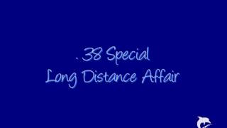 .38 Special ~ Long Distance Affair