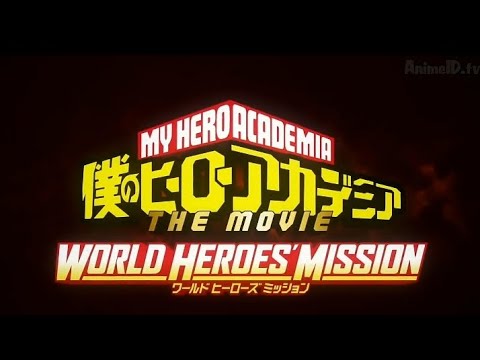 my hero academia the movie world heroes'mission AMV
