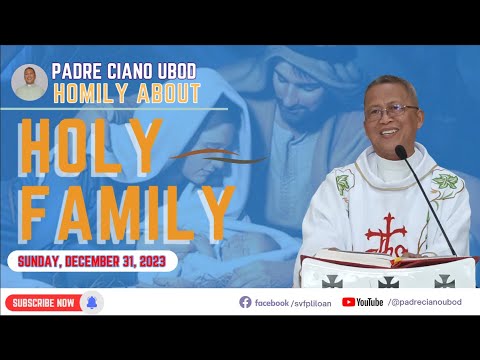 Fr. Ciano Homily about HOLY FAMILY - 12/31/2023