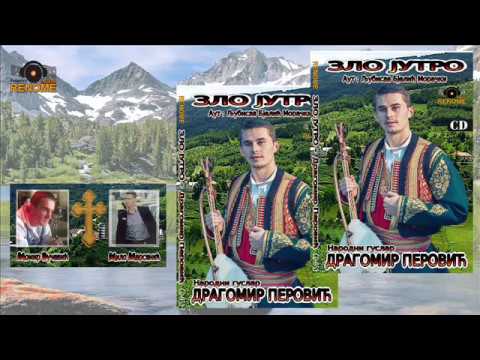 Dragomir Perovic - ZLO JUTRO - Gusle (MpRR) 2017