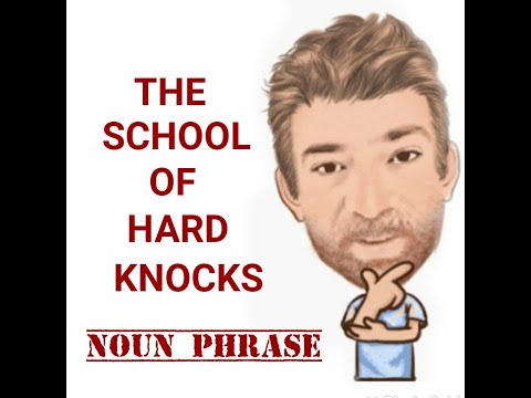 English Tutor Nick P Noun Phrase (320) The School of Hard Knocks - Origin
