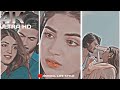 Dhere Dhere Naino Ko Dhere Dhere Lofi Songs Aesthetic Status Video Romantic Love Sad Songs Status