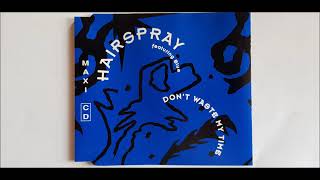 Hairspray feat. Blue - Don't waste my time (Pure mix) (1994)