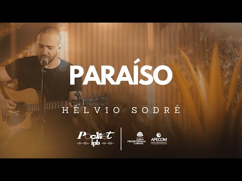 PARAÍSO - HÉLVIO SODRÉ | Pocket IPB - (Música Cristã)
