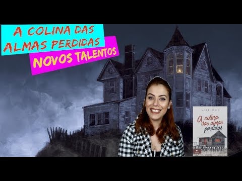 NOVOS TALENTOS BR 02 - A COLINA DAS ALMAS PERDIDAS