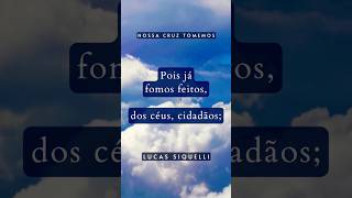 Nossa cruz tomemos (verso 3) ✨ #Hinos #Ccb #Jesus #Fé #Caminho #Deus #LucasSiquelli #Vitória #Vida