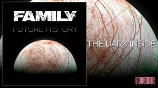 FAMILY - THE DARK INSIDE (ALBUM TRACK)