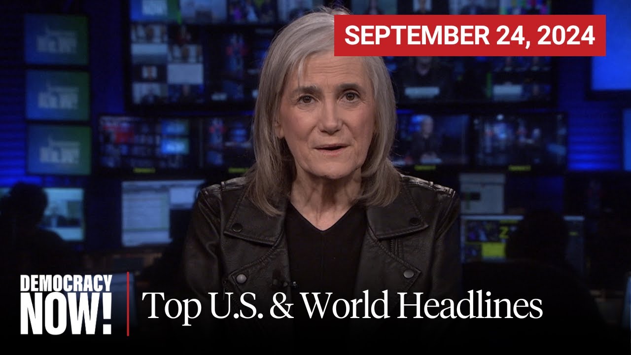 Top U.S. & World Headlines — September 24, 2024