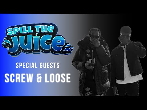 Screw & Loose Talk real deep … acid attack, lost friends,Moscow, relationships| Spill the juice EP3