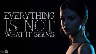 Selena Gomez - Everything is not what it seems 🎵 (Lyric)