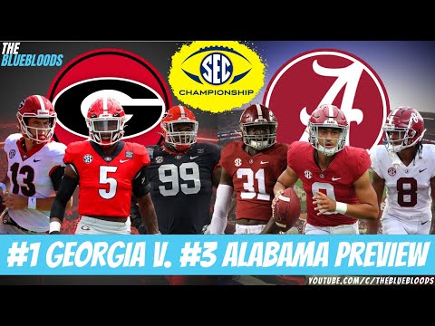 2021 SEC Championship Preview: #1 Georgia vs #3 Alabama | The Bluebloods
