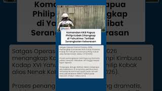 Satgas Damai Cartenz Tangkap Philip Kobak Komandan KKB Yahukimo, Rekam Jejak: Bacok Warga-Bakar SMA