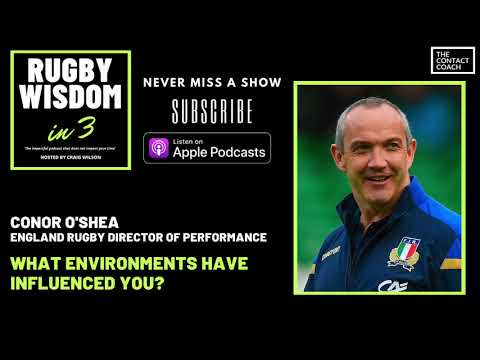 Contact Coach | Rugby Wisdom in 3: Conor O'Shea, England Rugby Director of Performance [Podcast]