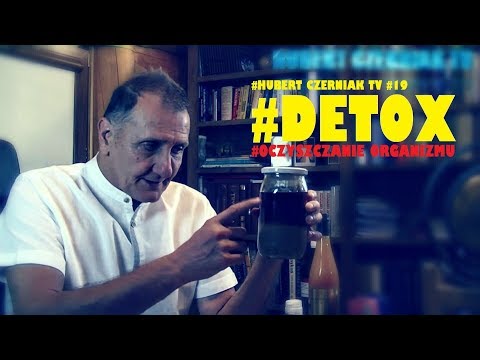 Hubert Czerniak TV #19 #Detox #Naturalne oczyszczanie organizmu #Terapia #Toksyny #Metale ciężkie