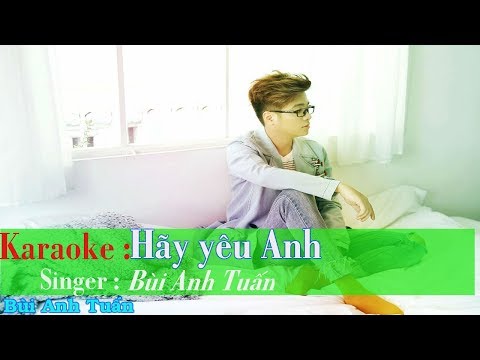 karaoke | Hãy Yêu Anh - Bùi Anh Tuấn ♪ Beat Chuẩn