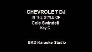 Chevrolet DJ (In the Style of Cole Swindell) (Karaoke with Lyrics)