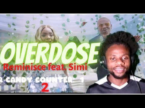 EAR CANDY Detected Reminisce feat. Simi - Overdose