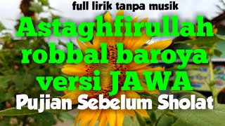 Download lagu Pujian Astaghfirullah robbal baroya versi jawa pujian jawa sebelum sholat jaman dulu mp3