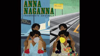 Anna Naganna Song Lyrics - Chowraasta Band Corona Virus New Anna Naganna Song Lyrics - Chowraasta Band Corona Virus New