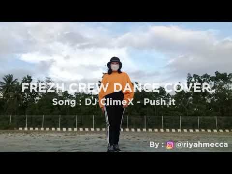 FREZH CREW | Push it - Dj ClimeX ft. Cecile | Dance Cover