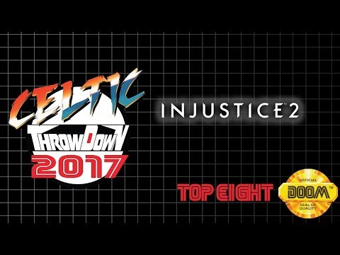 Celtic Throwdown 2017- IPS Injustice 2Top 8