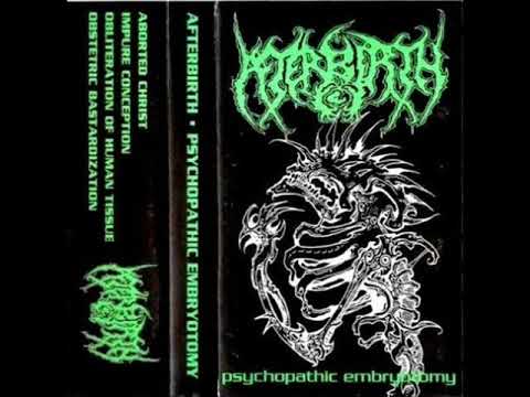 Afterbirth - Psychopathic Embryotomy [Full Demo]