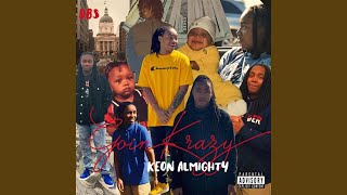 Goin&#39; Krazy (feat. King Kealeb G)