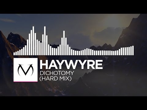 [Drumstep/DnB] - Haywyre - Dichotomy (Hard Mix) [Free Download]