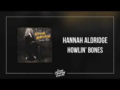 Hannah Aldridge - Howlin' Bones - HQ Audio