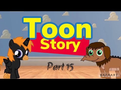 Toon Story Part 15 - "Play Nice!"