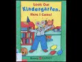 Read Aloud Of Look Out Kindergarten Here I Come By Nancy Carlson