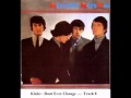 Kinks - Dont Ever Change 