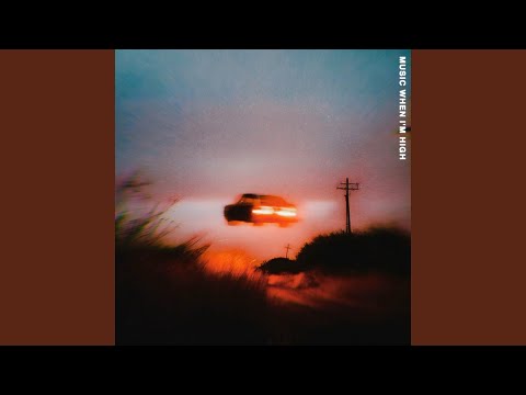 music when i'm high