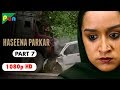 Haseena Parkar Full Movie HD 1080p | Shraddha Kapoor & Siddhanth Kapoor | Bollywood Movie | Part 7