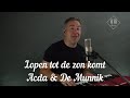 Lopen tot de zon komt - Acda & De Munnik