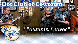 HOT CLUB OF COWTOWN revive a hit with AUTUMN LEAVES!