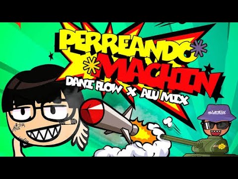Perreando Machín- Dani Flow, Alu Mix