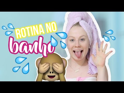 ROTINA NO BANHO | Cuidados, produtos favoritos