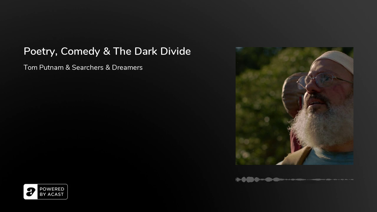 Poetry, Comedy & The Dark Divide