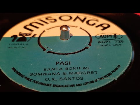 Santa Bonifas, Somwana & Margret, O.K. Santos – Pasi (198X misonga 7") Lingala