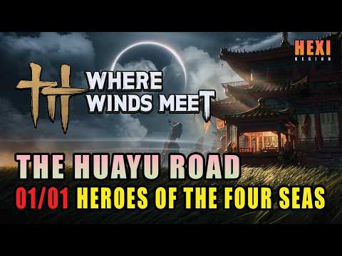 The Huayu Road | Heroes of the Four Seas Locations | Where Winds Meet