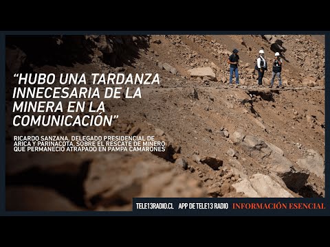 Delegado de Arica y rescate de minero en Camarones: “Hubo una tardanza innecesaria de la minera"