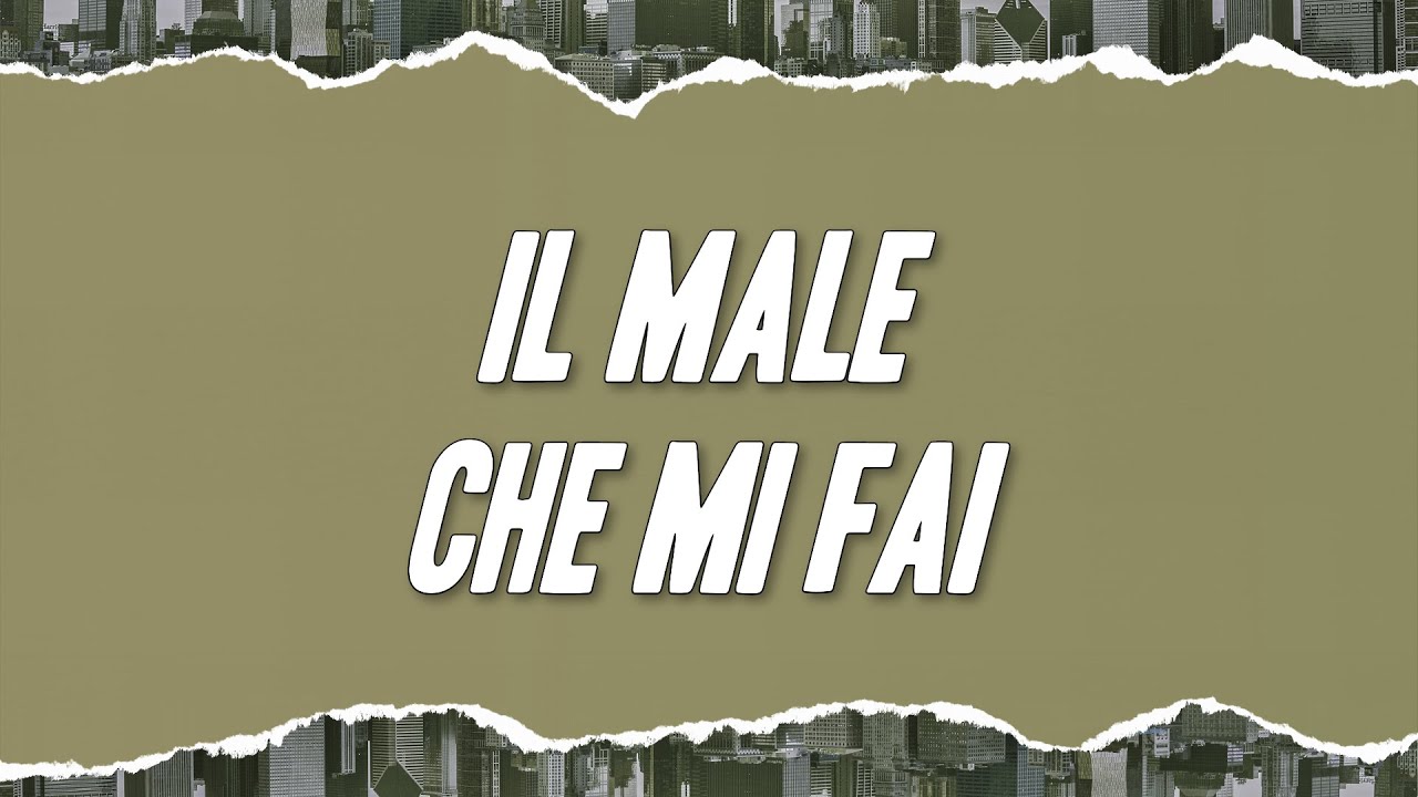 Il Male Che Mi Fai by Geolier from Italy | Popnable