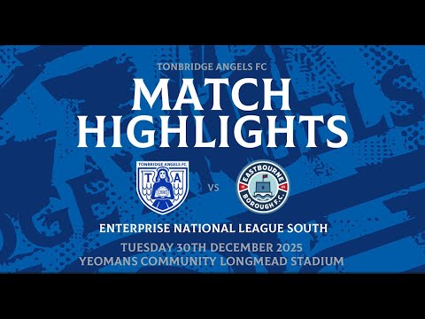 MATCH HIGHLIGHTS | Tonbridge Angels v Eastbourne Borough | 30 December 2025