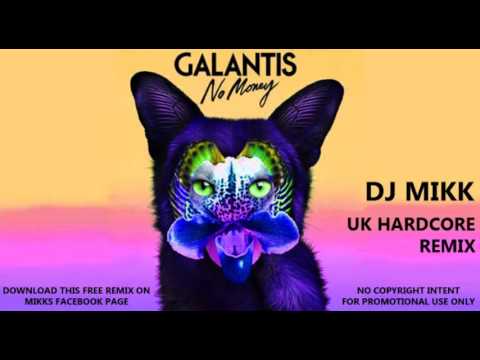 Galantis - No Money (DJ Mikk UK Hardcore Remix)
